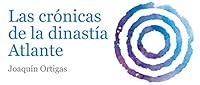 Las crónicas de la dinastía Atlante 841217674X Book Cover
