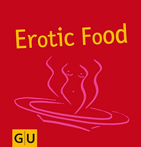 Erotic Food (Genießerküche) Erotic Food (Genießerküche)