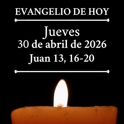 Evangelio del jueves 30 de abril de 2026 - El que me recibe a m&iacute; recibe al que me ha enviado