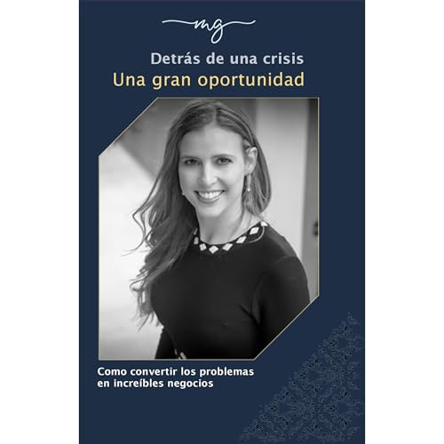 ¡DETRAS DE UNA CRISIS! ¡UNA GRAN OPORTUNIDAD! Audiolibro Por GD arte de portada