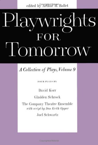 Playwrights for Tomorrow: A Collection of Plays, Volume 9