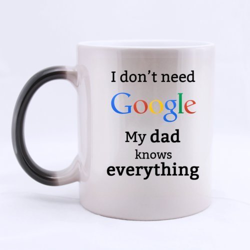 Funny I don't need Google My Dad knows everything Heat Color Changing Mug
