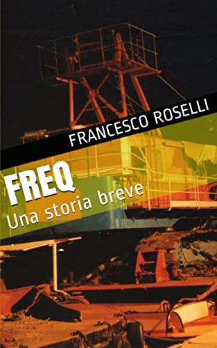 Freq: Una storia breve (Italian Edition)