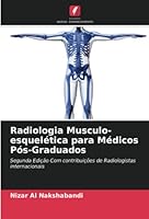 Radiologia Musculo-esquelética para Médicos Pós-Graduados: Segunda Edição Com contribuições de Radiologistas internacionais 6205305240 Book Cover