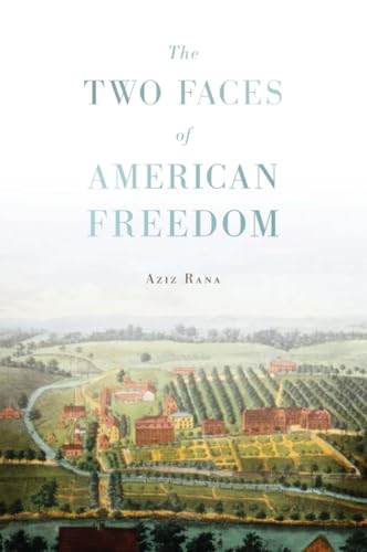 The Two Faces of American Freedom