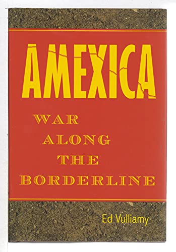 Amexica: War Along the Borderline