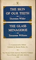 The Skin of our Teeth / The Glass Menagerie. B003X6YMT8 Book Cover