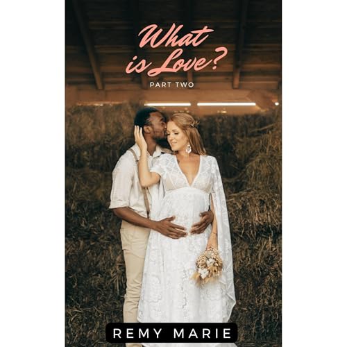 What is Love? Part 2 by Remy Marie episode artwork