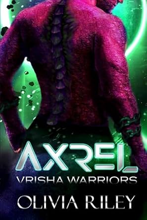Axrel by Olivia Riley, a sci-fi, horror romance book cover depicting a vibrant green background with a pink alien-like man's backside with scales going down his back.