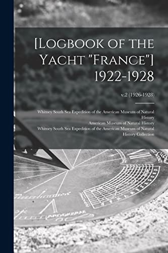 [Logbook of the Yacht "France"] 1922-1928; v.2 (1926-1928)