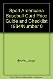 Sport Americana Baseball Card Price Guide and Checklist 1984/Number 6