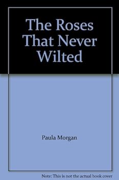 Paperback The Roses Have Never Wilted Book
