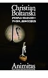 クリスチャン・ボルタンスキー -アニミタス―さざめく亡霊たち-
