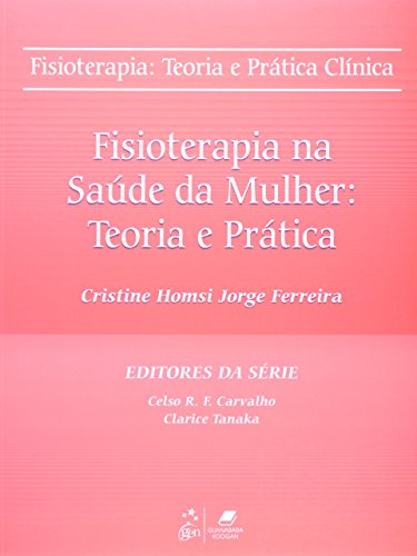 Fisioterapia na saúde da mulher: Teoria e prática