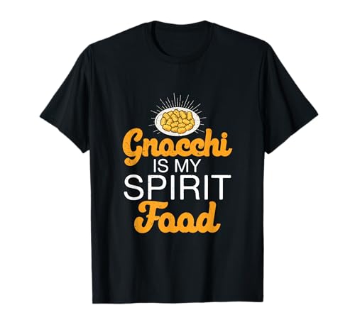 Gnocchi Is My Spirit Food Funny Italian Cuisine Fans Gnocchi T-Shirt