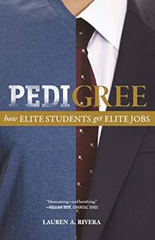 Kindle Store,Kindle eBooks,Politics & Social Sciences Pedigree: How Elite Students Get Elite Jobs Lauren A. Rivera