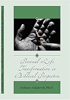 Personal Life Transformation in Biblical Perspective 1600000274 Book Cover