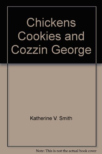 Chickens Cookies and Cozzin George