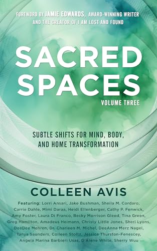 Sacred Spaces: Subtle Shifts for Mind, Body, and Home Transformation, Volume 3 image 2