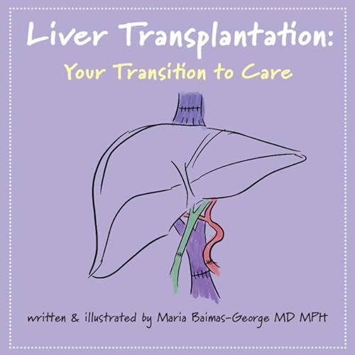 Liver Transplantation: Volume 5: Your Transition to Care (The Strength of My Scars)