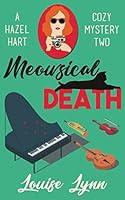 Meowsical Death: A Hazel Hart Cozy Mystery Two 1980316031 Book Cover