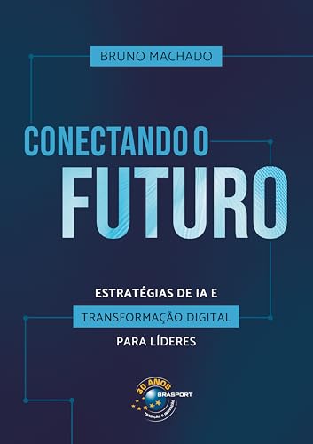 Conectando o futuro: estratégias de IA e transformação digital para líderes