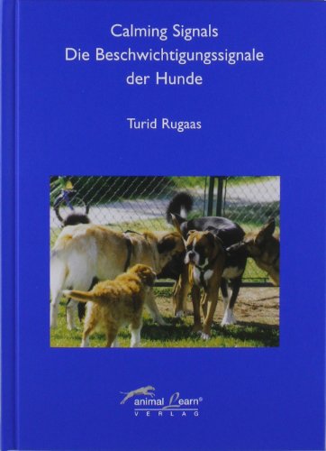 Book cover of Calming Signals - Die Beschwichtigungssignale der Hunde: Die Beschwichtigssignale der Hunde