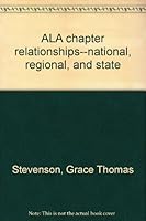 ALA chapter relationships--national, regional, and state 0838901018 Book Cover