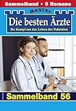  Die besten Ärzte - Sammelband 56: 5 Arztromane in einem Band