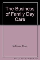 The Business of Family Day Care 0915677350 Book Cover