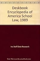 Deskbook Encyclopedia of America School Law, 1989 0939675129 Book Cover