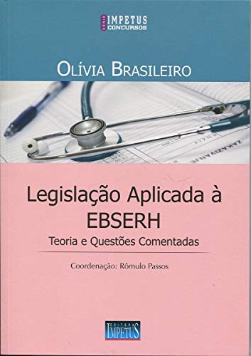 Legislação aplicada à EBSERH: teoria e questões comentadas