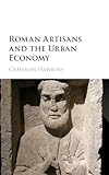 Roman Artisans and the Urban Economy