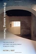 Dynamics among Nations: The Evolution of Legitimacy and Development in Modern States (The MIT Press)