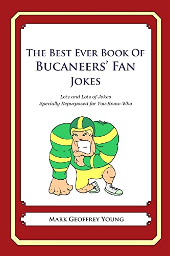 The Best Ever Book of Buccaneers' Fan Jokes: Lots and Lots of Jokes Specially Repurposed for You-Know-Who
