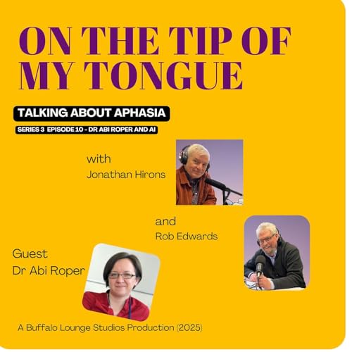 Bridging the Gap: AI and Aphasia with Dr. Abi Roper