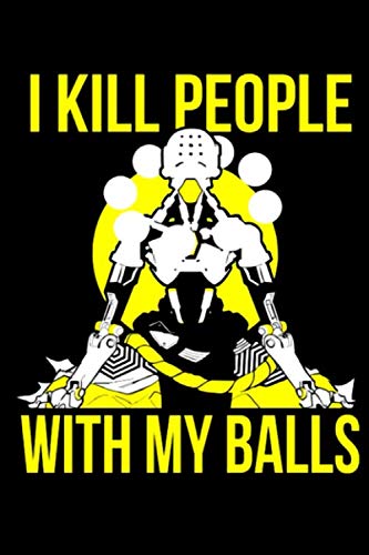 Zenyatta I Kill People With My Balls Notebook: (110 Pages, Lined paper, 6 x 9 size, Soft Glossy Cover)