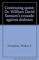 Continuing Quest: Dr. Sansum's Crusade against Diabetes B000LBZXMI Book Cover