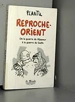Reproche-Orient: De la guerre du Kippour à la guerre du Golfe 2878990218 Book Cover
