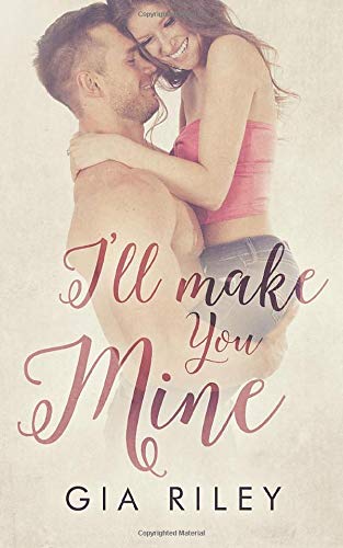 CREATESPACE I'll Make You Mine