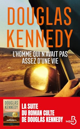 L'homme qui n'avait pas assez d'une vie: Le nouveau roman de Douglas Kennedy. 30 ans après, la suite de L'Homme qui voulait vivre sa vie. Prix de lancement 9,99€ jusqu'au 7 mai inclus.