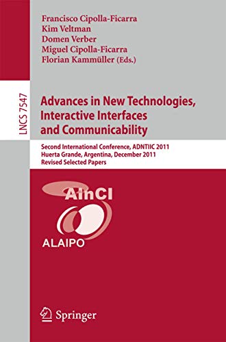 Advances in New Technologies, Interactive Interfaces and Communicability: Second International Conference, ADNTIIC 2011, Huerta Grande, Argentina, ... Applications, incl. Internet/Web, and HCI) view 2