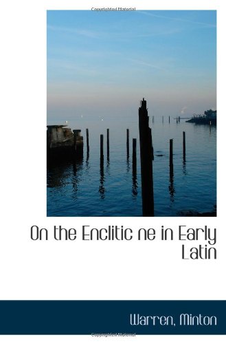 Amazon.co.jp: On the Enclitic ne in Early Latin : Minton: 洋書
