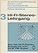 Produktbild Hi- Fi- Stereo- Lehrgang. Von der HiFi- Stereo- Anlage bis zum UKW- FM- Super. (Bd. 3)
