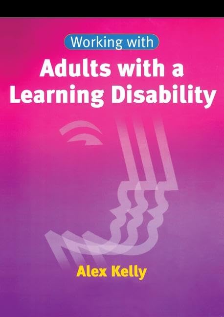 Working with Adults with a Learning Disability      First Edition