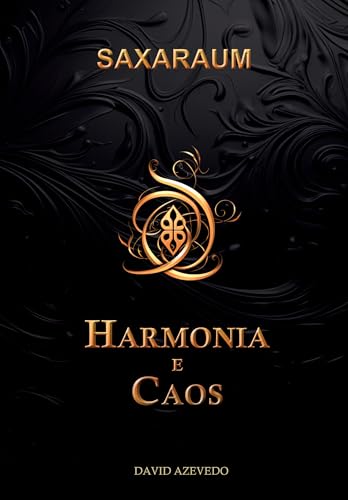 Harmonia e Caos: Saxarum (Contos de Saxarum Livro 1)