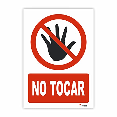 Seribas Señal Prohibido No Tocar - Medidas 21x30 cm - PVC Glasspack 0.7mm - Carteles Homologados - Ideal Interior o Exterior - Resistente y Duradero - Indicación Prohibición