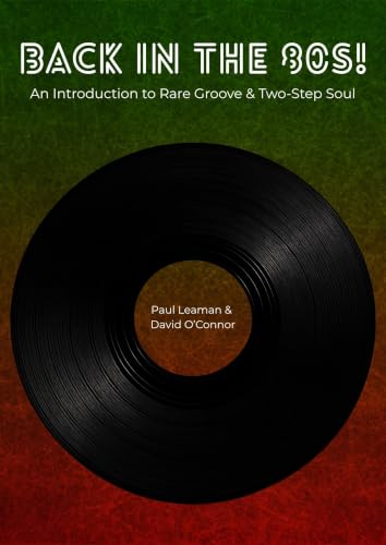 BACK IN THE 80s!: An Introduction to Rare Groove & Two-Step Soul image 2