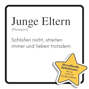 Junge Eltern: Schlafen nicht, streiten immer und lieben trotzdem. Das lustige Geschenkbuch für Mann, Frau, Kollege, Freund zu Geburtstag, Weihnachten