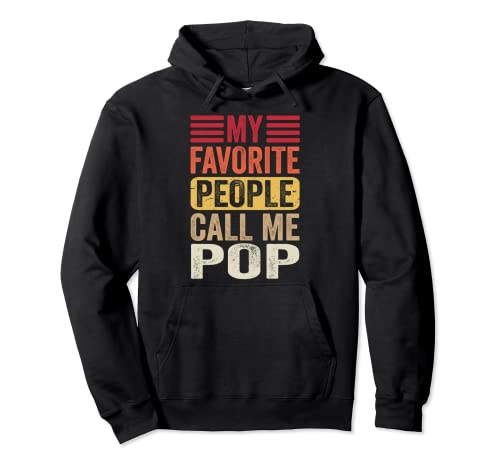 My Favorite People Call Me Pop Retro Funny Fathers Day Daddy Sudadera con Capucha